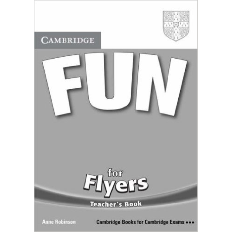 Fun for Flyers Teacher's Book Fun for Flyers Teacher's Book