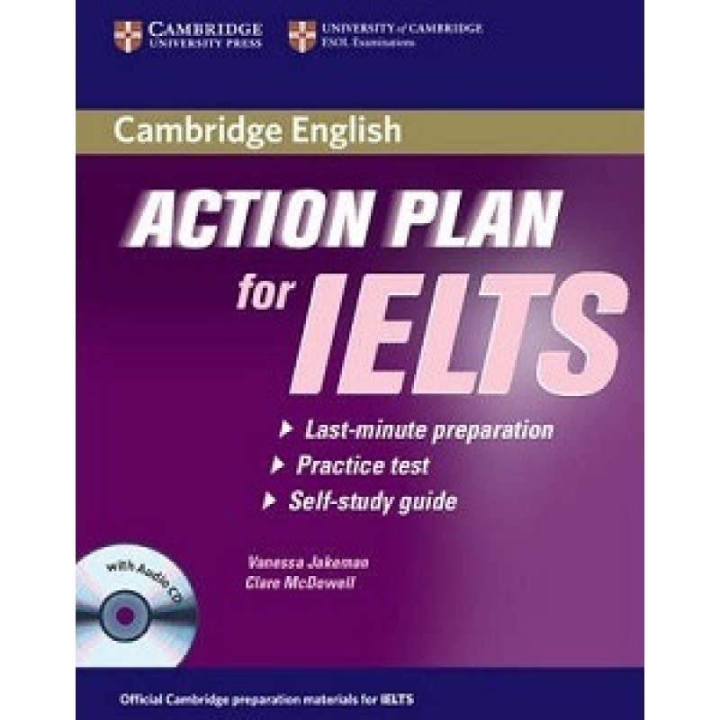 Action Plan for IELTS Academic Module Self-study Pack (SB + Audio CD) Action Plan for IELTS Academic Module Self-study Pack (SB + Audio CD)