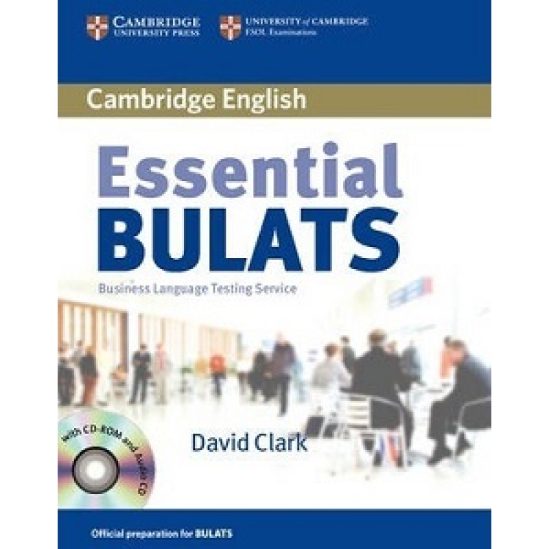 Essential BULATS Student's Book with Audio CD and CD-ROM Essential BULATS Student's Book with Audio CD and CD-ROM