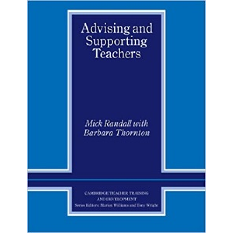 Advising and Supporting Teachers Advising and Supporting Teachers