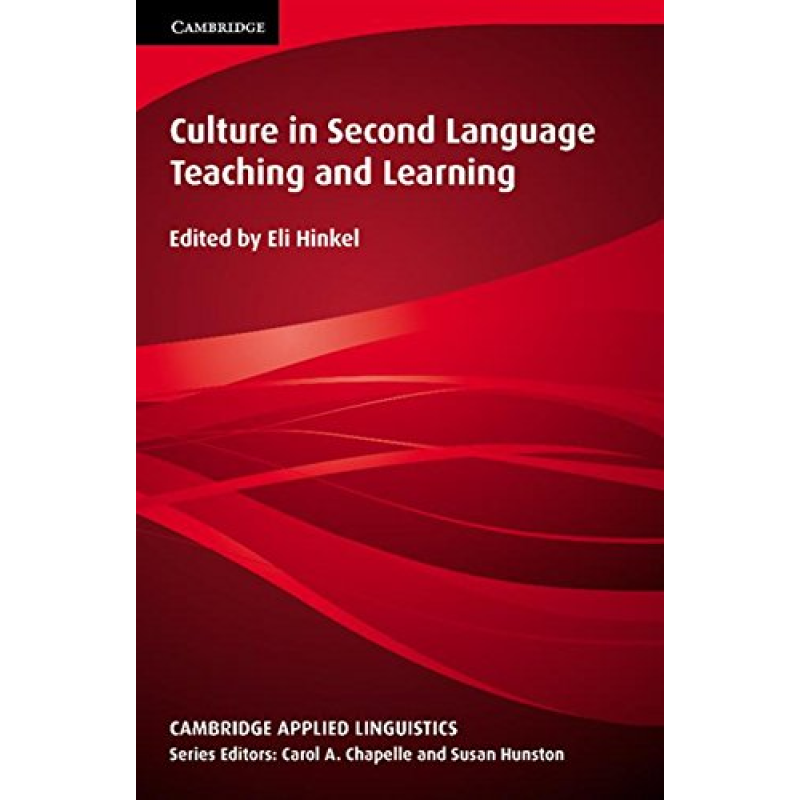 Culture in Second Language Teaching and Learning Culture in Second Language Teaching and Learning