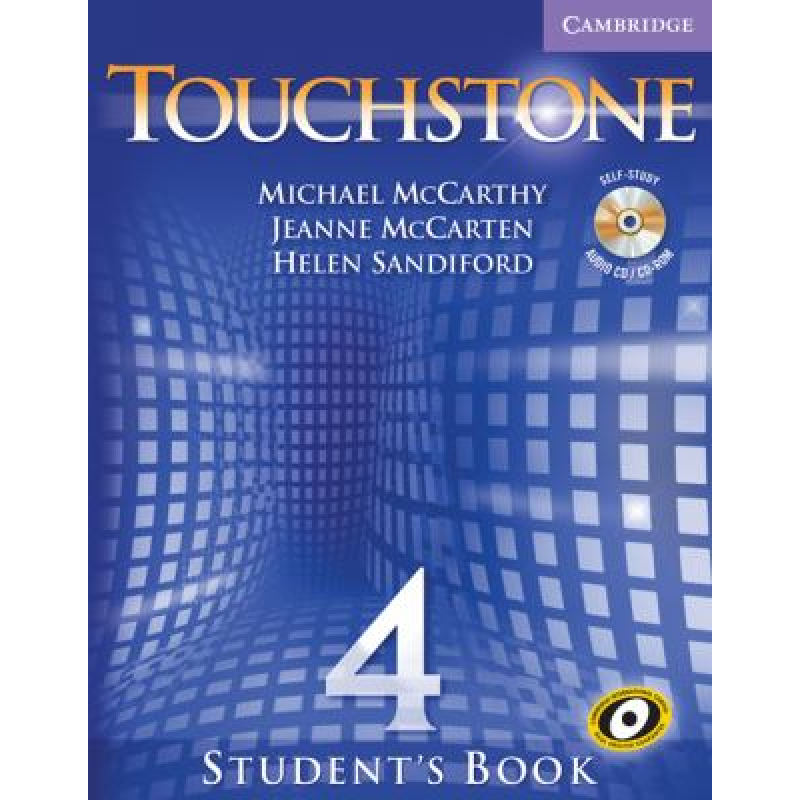 Touchstone 4 Student's Book with Audio CD/CD-ROM Touchstone 4 Student's Book with Audio CD/CD-ROM