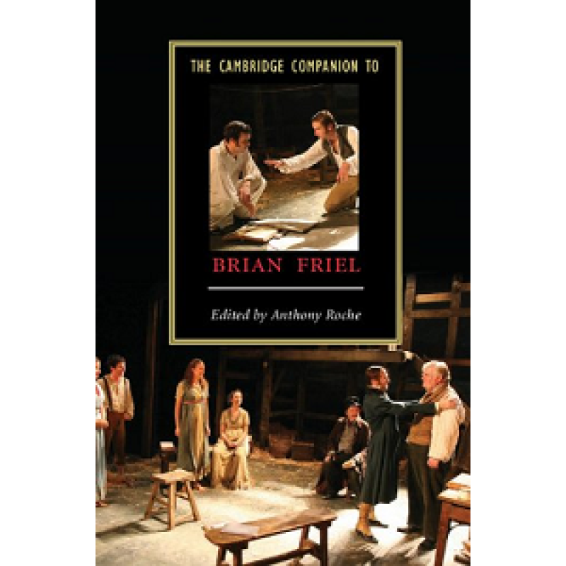The Cambridge Companion to Brian Friel The Cambridge Companion to Brian Friel