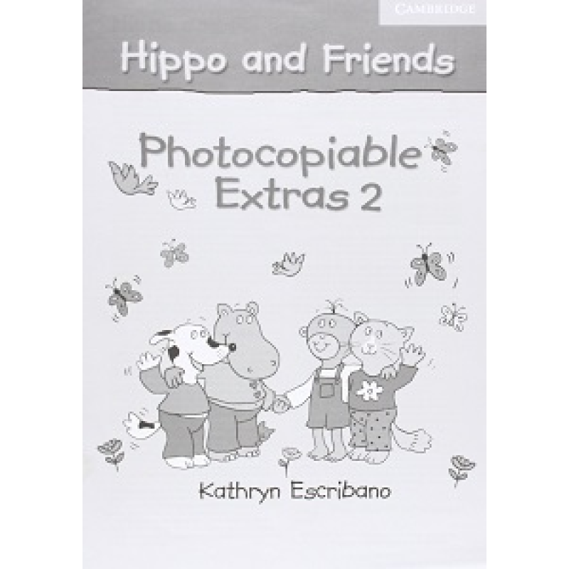Hippo and Friends 2 Photocopiable Extras Hippo and Friends 2 Photocopiable Extras