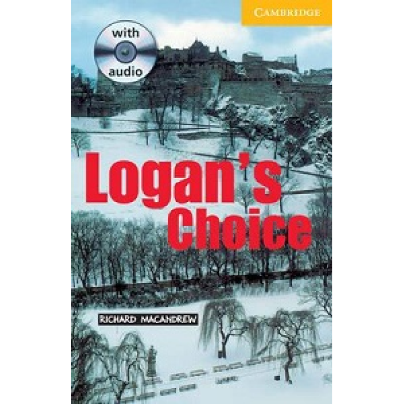 CER 2 Logan's Choice: Book with Audio CD Pack CER 2 Logan's Choice: Book with Audio CD Pack
