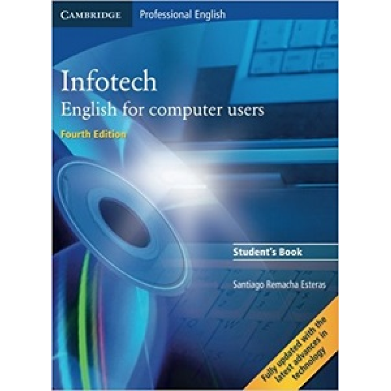 Infotech 4th Edition SB English for computer users Infotech 4th Edition SB English for computer users
