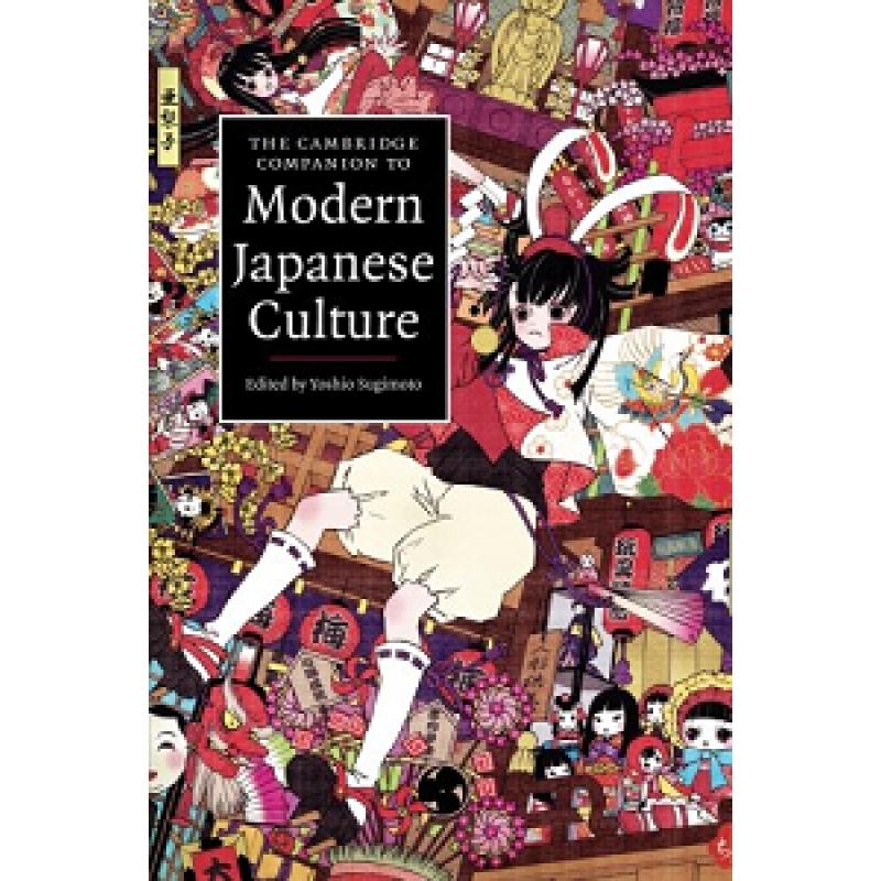 The Cambridge Companion to Modern Japanese Culture The Cambridge Companion to Modern Japanese Culture