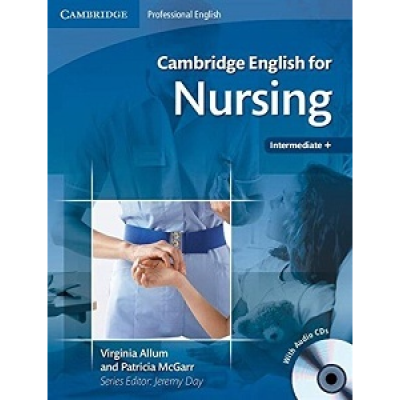 Cambridge English for Nursing Intermediate SB with Audio CD Cambridge English for Nursing Intermediate SB with Audio CD