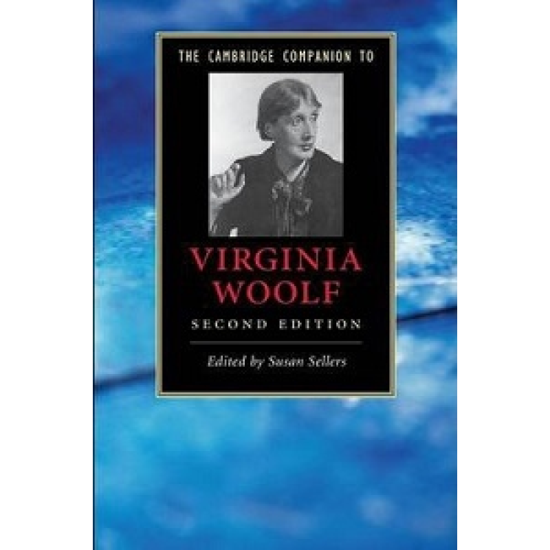The Cambridge Companion to Virginia Woolf 2nd Edition The Cambridge Companion to Virginia Woolf 2nd Edition