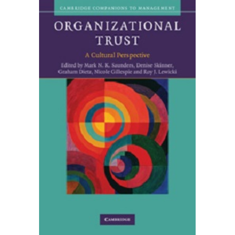 Organizational Trust. A Cultural Perspective Organizational Trust. A Cultural Perspective