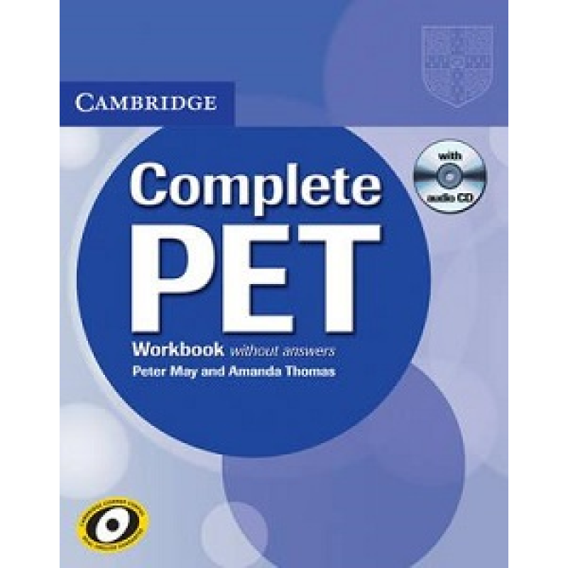 Complete PET Workbook without answers with Audio CD Complete PET Workbook without answers with Audio CD