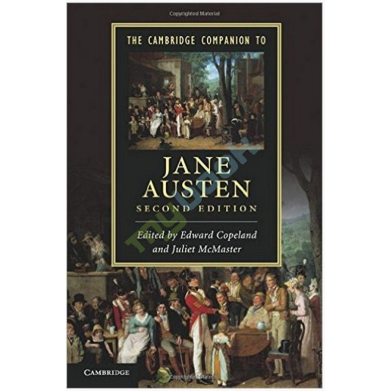 The Cambridge Companion to Jane Austen 2nd Edition The Cambridge Companion to Jane Austen 2nd Edition