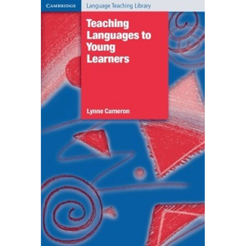 Teaching Languages to Young Learners Teaching Languages to Young Learners