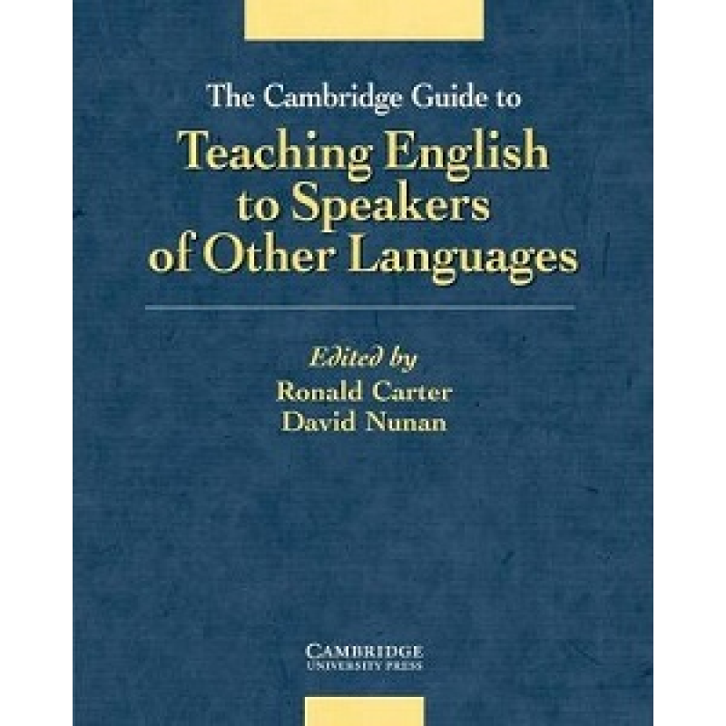 Cambridge Guide to Teaching English to Speakers of Other Languages Cambridge Guide to Teaching English to Speakers of Other Languages