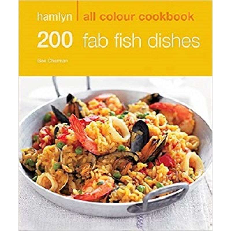 Hamlyn All Colour Cookbook: 200 Fab Fish Dishes Hamlyn All Colour Cookbook: 200 Fab Fish Dishes