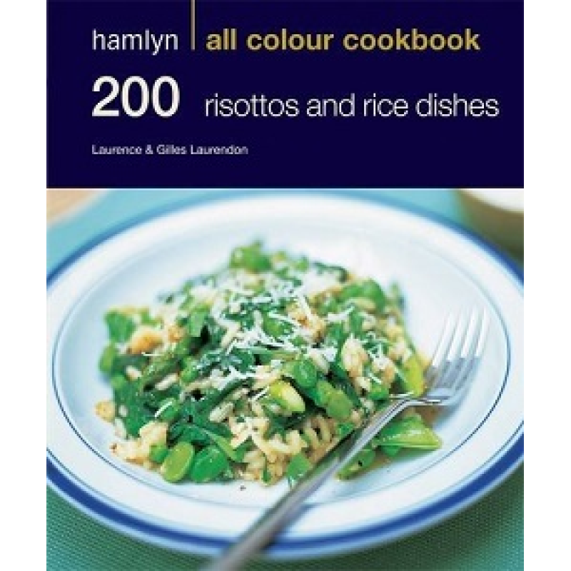 Hamlyn All Colour Cookbook: 200 Risottos and Rice Dishes