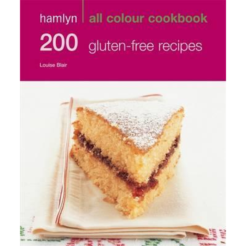 Hamlyn All Colour Cookbook: 200 Gluten Free Recipes Hamlyn All Colour Cookbook: 200 Gluten Free Recipes