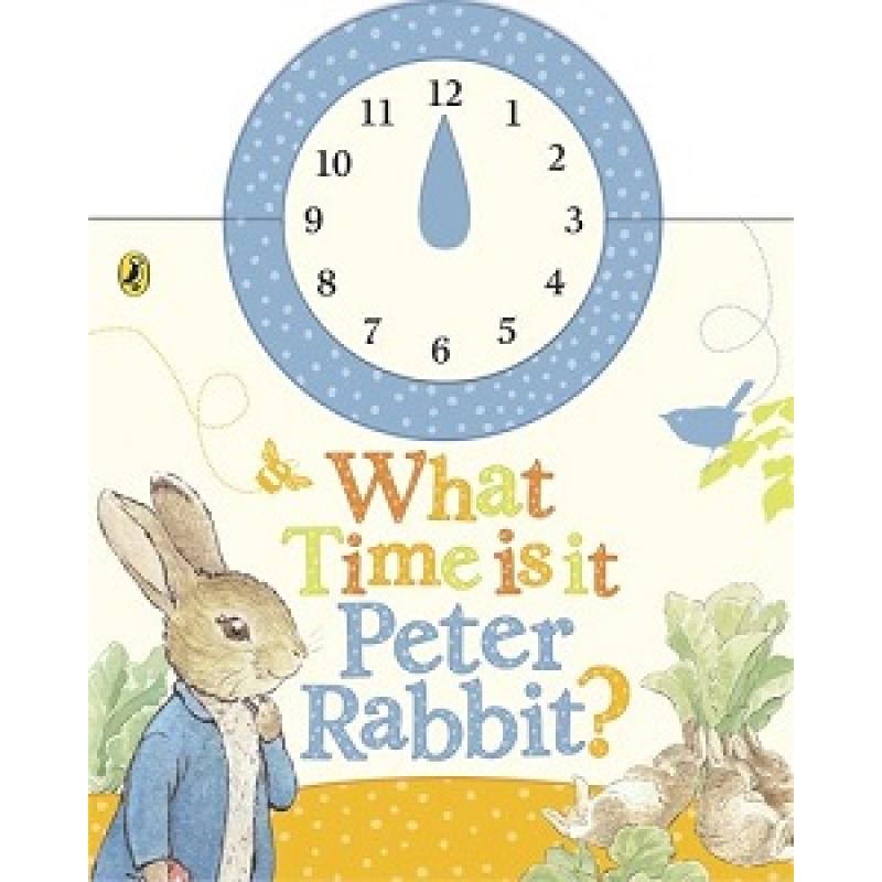 Peter Rabbit: What Time Is It Peter Rabbit? Peter Rabbit: What Time Is It Peter Rabbit?