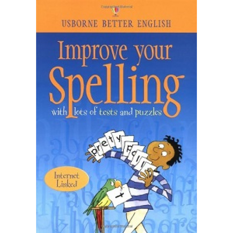Better English: Improve Your Spelling Better English: Improve Your Spelling
