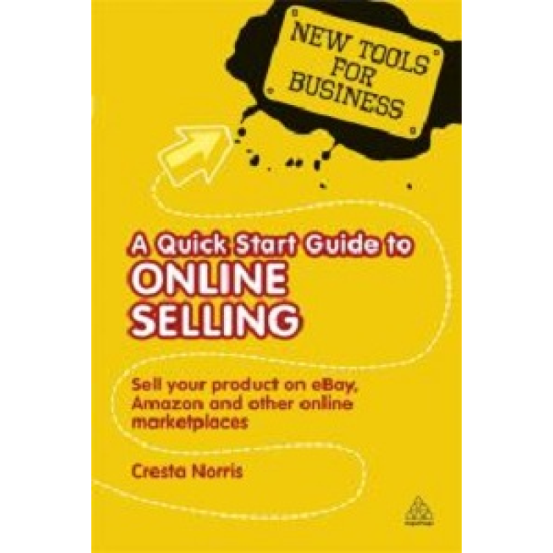 A Quick Start Guide to Online Selling A Quick Start Guide to Online Selling