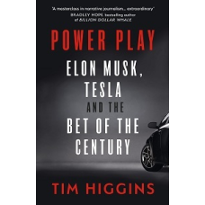 Power Play Elon Musk, Tesla, and the Bet of the Century