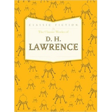 The Classic Works of D.H.Lawrence [Hardcover]