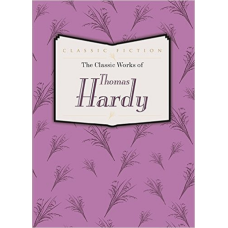 The Classic Works of Thomas Hardy [Hardcover]