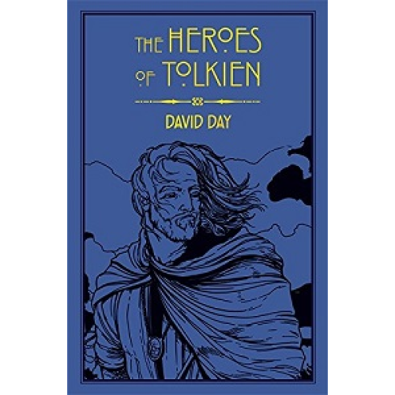 The Heroes of Tolkien The Heroes of Tolkien