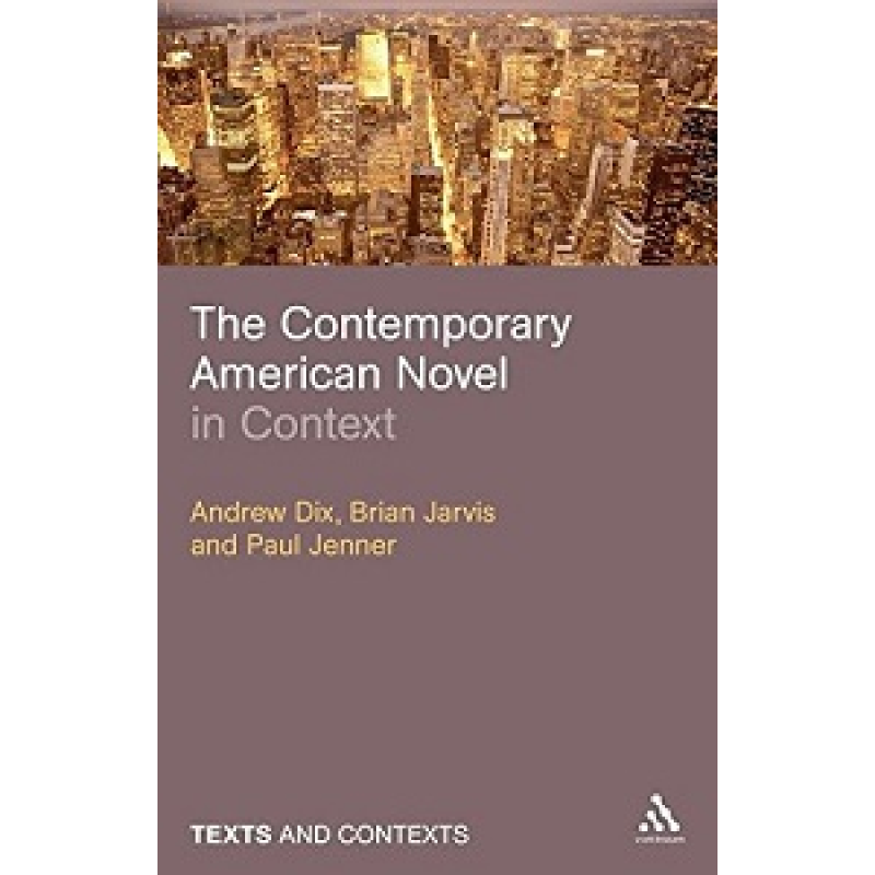 The Contemporary American Novel in Context The Contemporary American Novel in Context