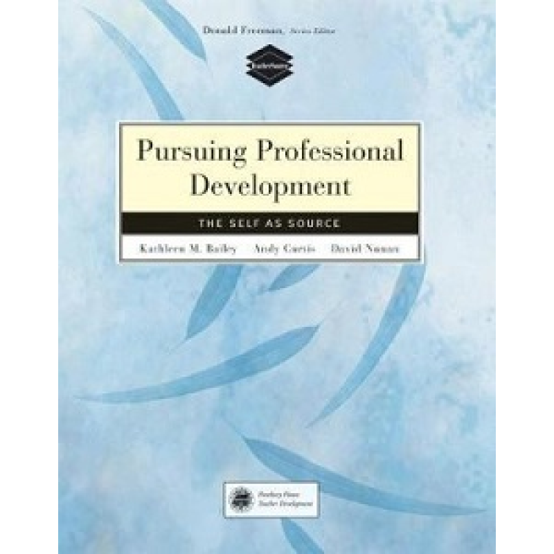 Pursuing Professional Development: Self as Source Pursuing Professional Development: Self as Source