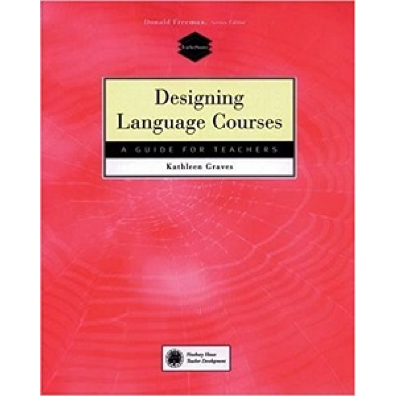 Designing Language Courses Designing Language Courses