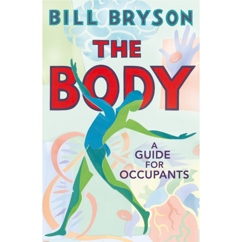 The Body: A Guide for Occupants The Body: A Guide for Occupants