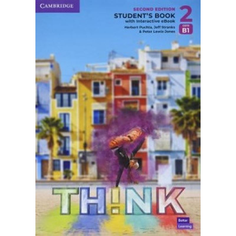 Think 2nd Ed 2 (B1) Student's Book with Interactive eBook British English Think 2nd Ed 2 (B1) Student's Book with Interactive eBook British English