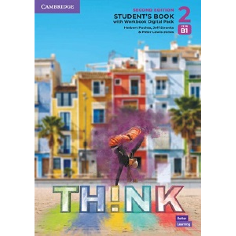 Think 2nd Ed 2 (B1) Student's Book with Workbook Digital Pack British English Think 2nd Ed 2 (B1) Student's Book with Workbook Digital Pack British English