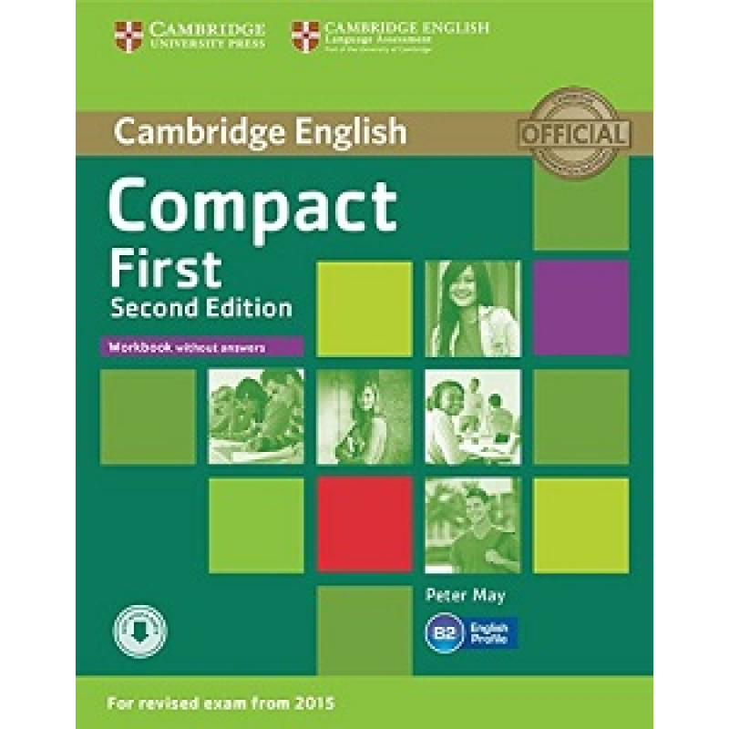 Compact First 2nd Edition Workbook without answers with Downloadable Audio Compact First 2nd Edition Workbook without answers with Downloadable Audio