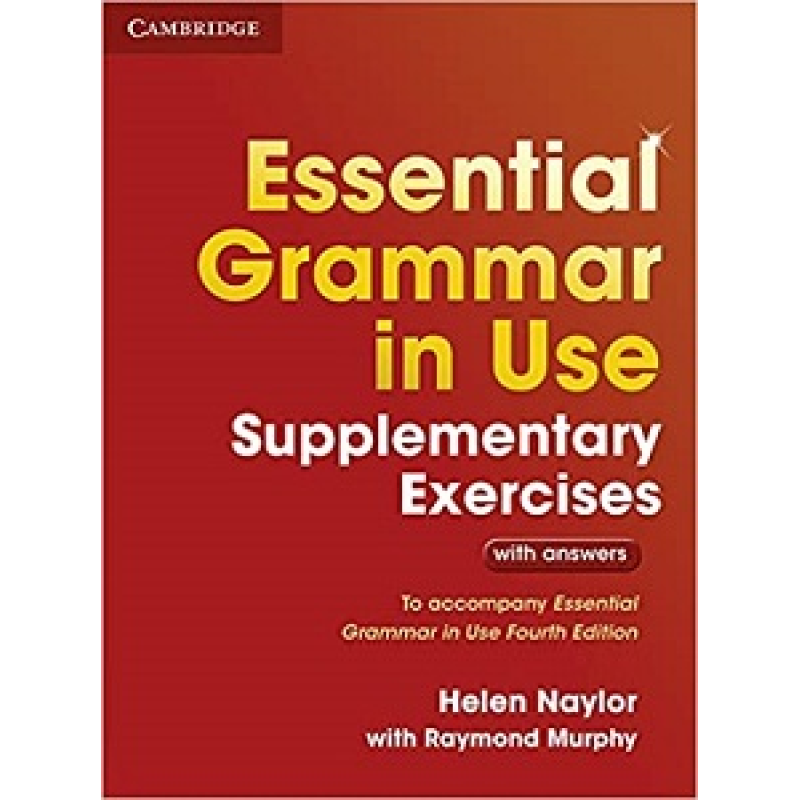 Essential Grammar in Use 4th Edition Supplementary Exercises WITH answers Essential Grammar in Use 4th Edition Supplementary Exercises WITH answers