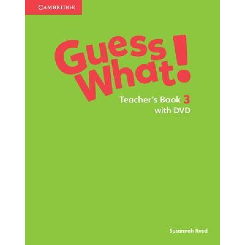 Guess What! Level 3 Teacher's Book with DVD Guess What! Level 3 Teacher's Book with DVD