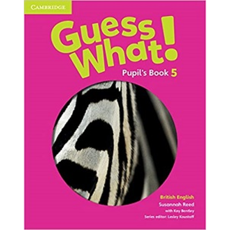 Guess What! Level 5 Pupil's Book Guess What! Level 5 Pupil's Book