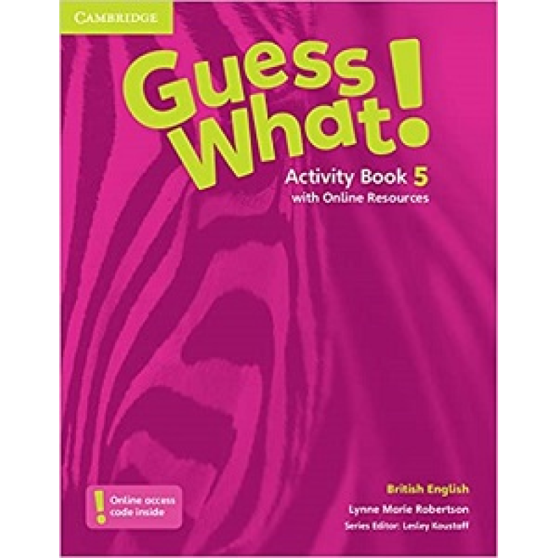 Guess What! Level 5 Activity Book with Online Resources Guess What! Level 5 Activity Book with Online Resources