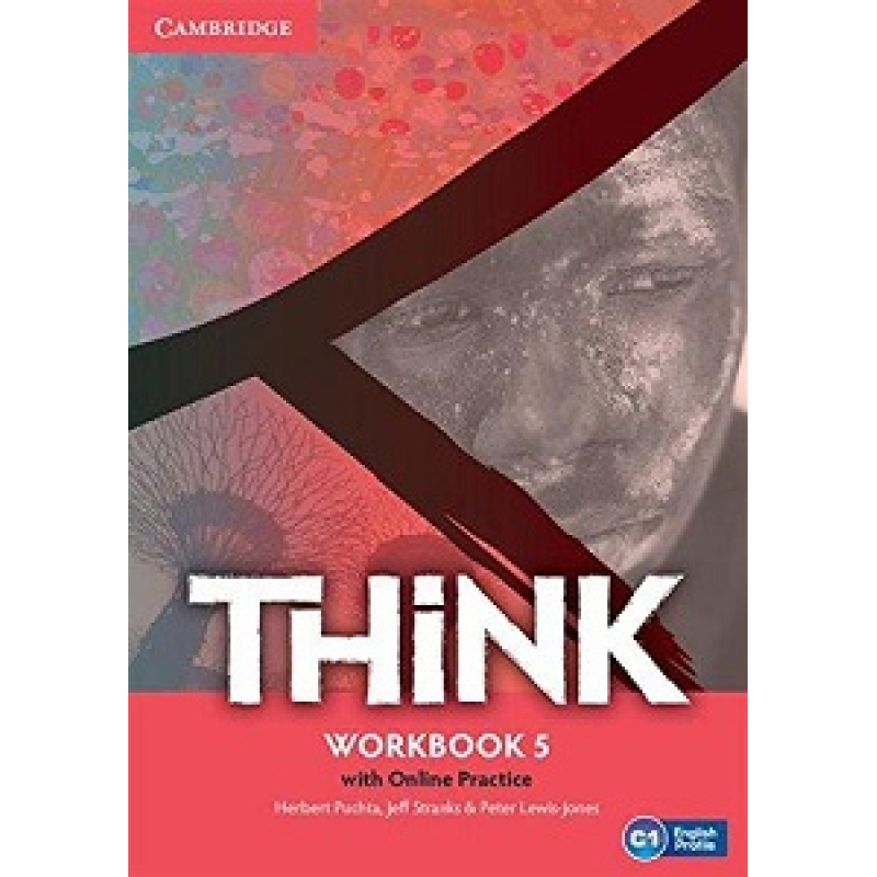 Think 5 (C1) Workbook with Online Practice Think 5 (C1) Workbook with Online Practice