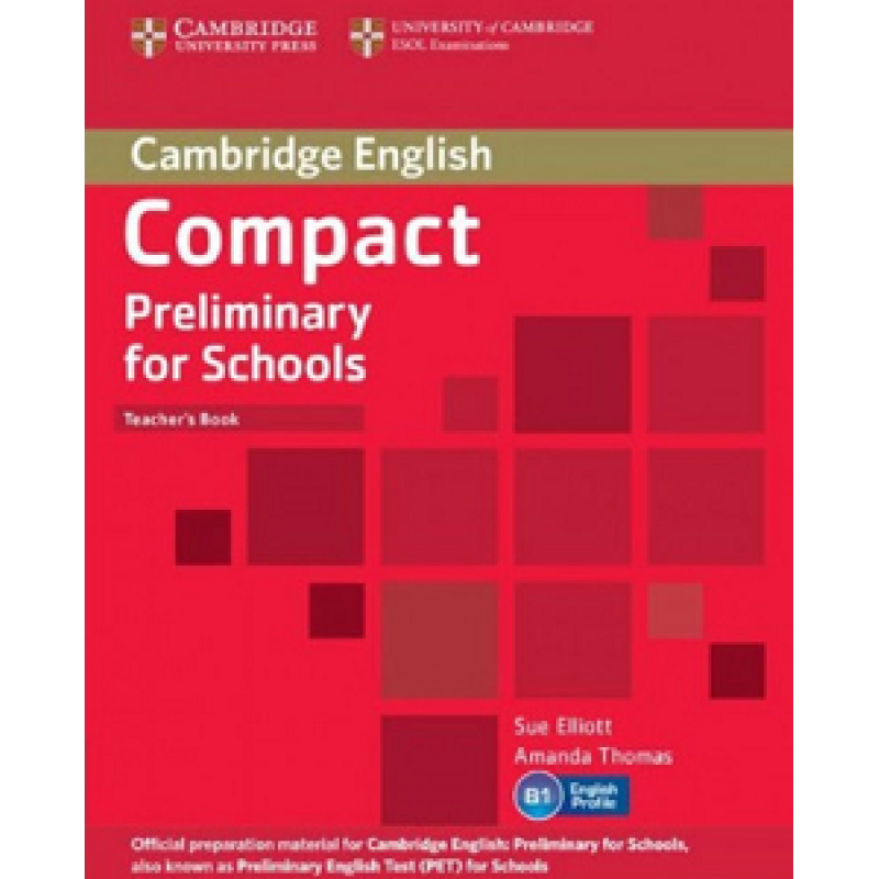 Compact Preliminary for Schools Teacher's Book Compact Preliminary for Schools Teacher's Book