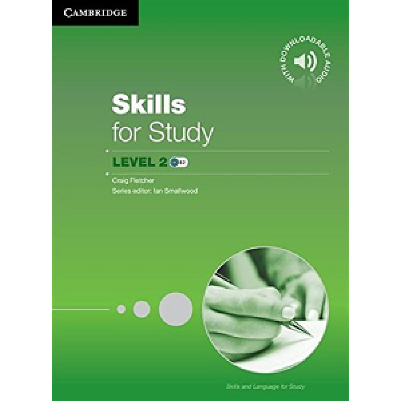 Skills for Study 2 Student's Book with Downloadable Audio Skills for Study 2 Student's Book with Downloadable Audio