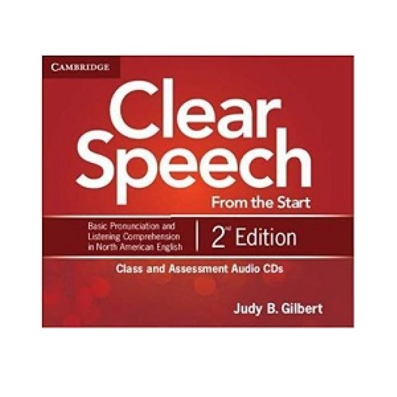 Clear Speech from the Start 2nd Edition Class and Assessment Audio CDs (4) Clear Speech from the Start 2nd Edition Class and Assessment Audio CDs (4)