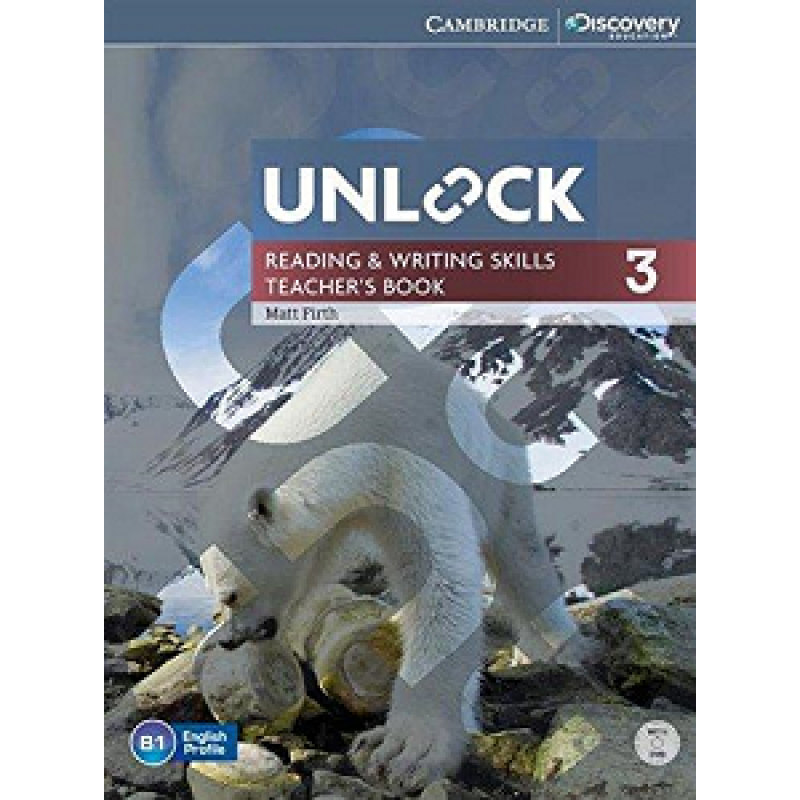 Unlock 3 Reading and Writing Skills Teacher's Book with DVD Unlock 3 Reading and Writing Skills Teacher's Book with DVD