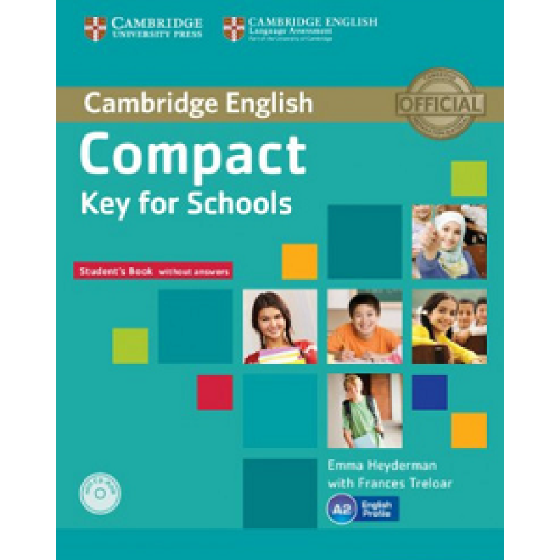 Compact Key for Schools Student's Pack (SB w/o Answers+CD-ROM, WB w/o Answers+Audio CD) Compact Key for Schools Student's Pack (SB w/o Answers+CD-ROM, WB w/o Answers+Audio CD)