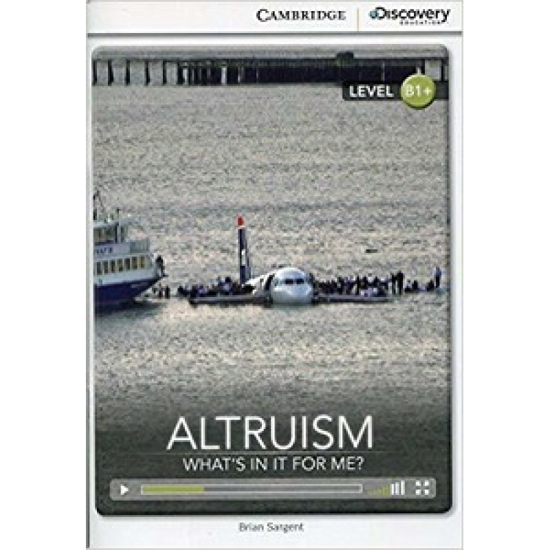 CDIR B1+ Altruism: What's in it for Me? (Book with Online Access) CDIR B1+ Altruism: What's in it for Me? (Book with Online Access)