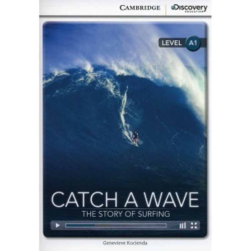 CDIR A1 Catch a Wave: The Story of Surfing (Book with Online Access) CDIR A1 Catch a Wave: The Story of Surfing (Book with Online Access)