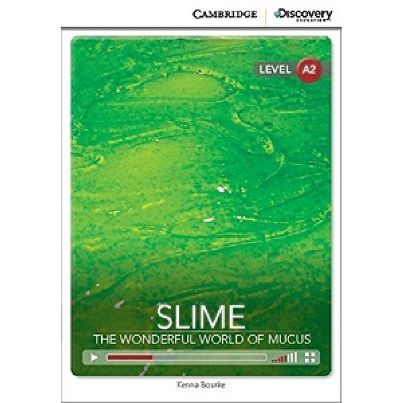 CDIR A2 Slime: The Wonderful World of Mucus (Book with Online Access) CDIR A2 Slime: The Wonderful World of Mucus (Book with Online Access)