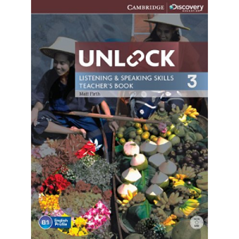 Unlock 3 Listening and Speaking Skills Teacher's Book with DVD Unlock 3 Listening and Speaking Skills Teacher's Book with DVD