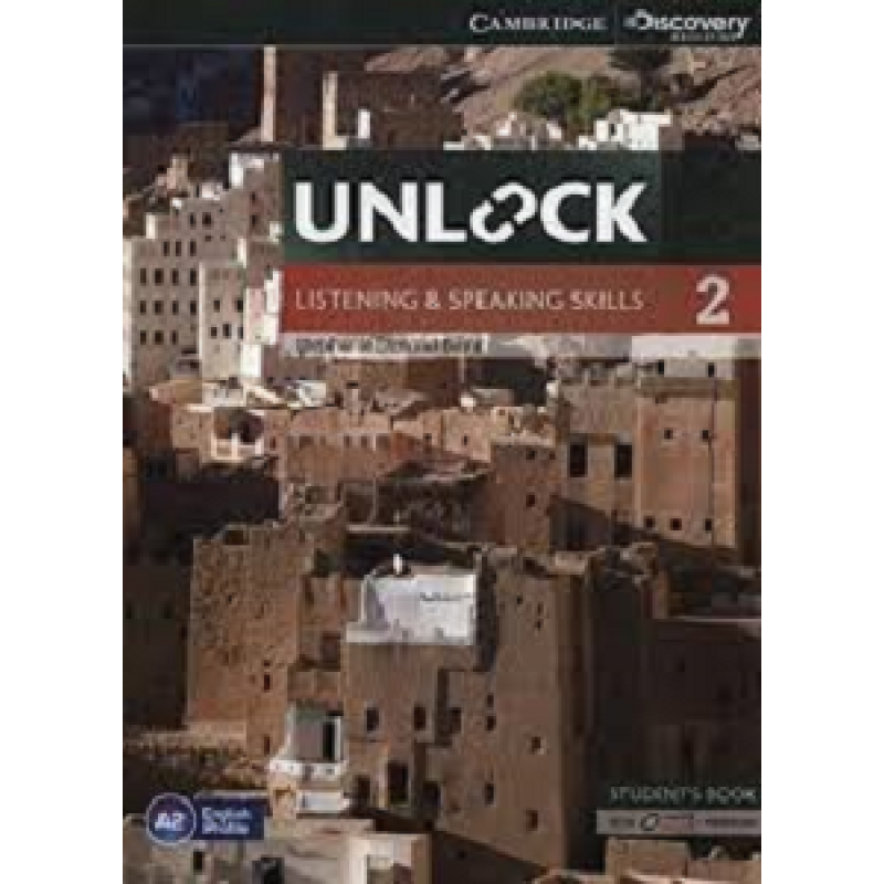 Unlock 2 Listening and Speaking Skills Student's Book and Online Workbook Unlock 2 Listening and Speaking Skills Student's Book and Online Workbook